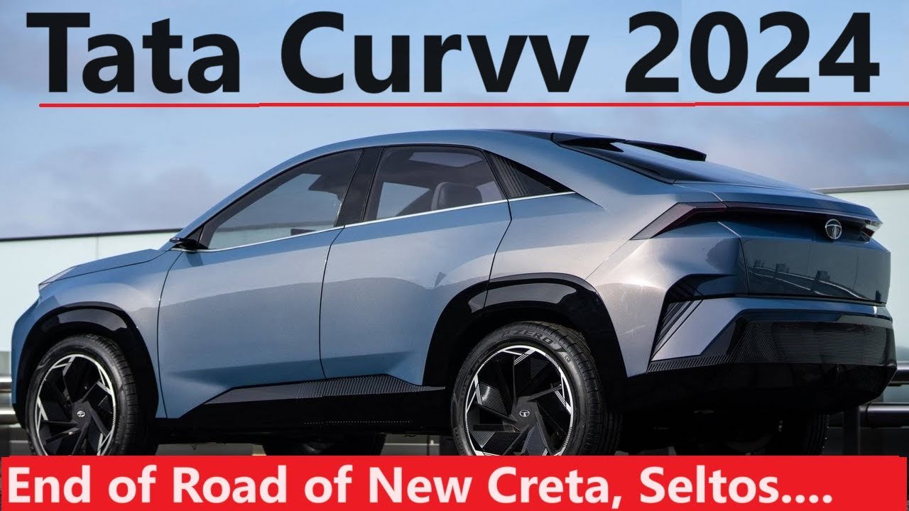 TATA CURVV 2024 BETTER THAN NEW HYUNDAI CRETA KIA SELTOS